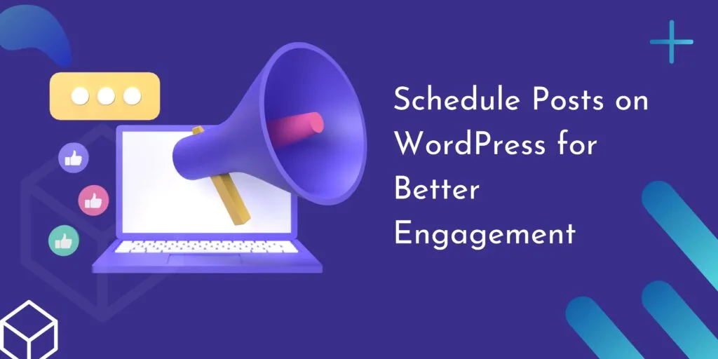 Schedule Posts on WordPress for Better Engagement