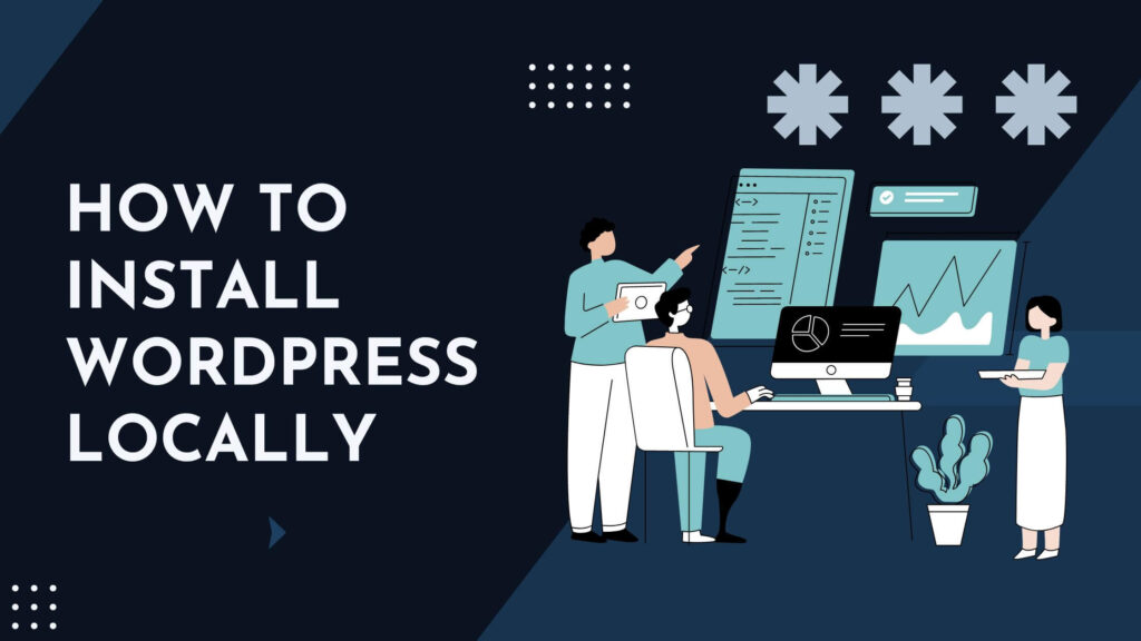 How to install WordPress Locally
