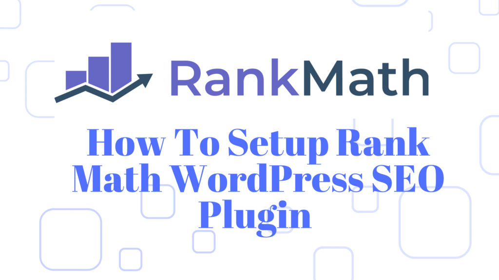 How To Setup Rank Math WordPress SEO Plugin